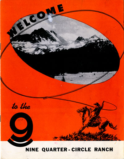 Welcome to the Nine Quarter-Circle Ranch Brochure 1946