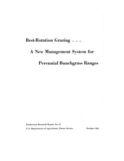 Rest-Rotation Grazing...A New Management System for Perennial Bunchgrass Ranges
