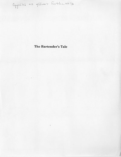 The Bartender's Tale - Copy edited manuscript with Ivan's further edits, pp. 1-374