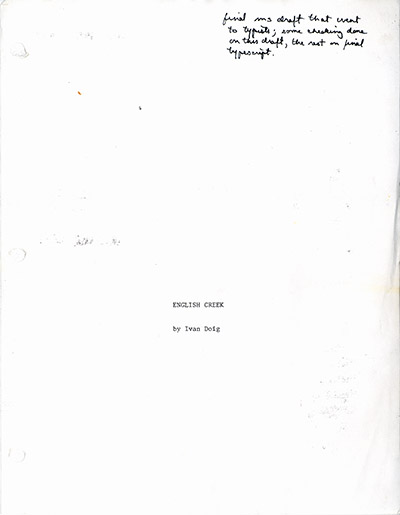 English Creek - final manuscript draft sent to typists with corrections, pp. 1-150