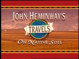 Travels with John Heminway, "On Native Soil"