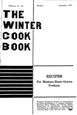 The Winter Cook Book: Recipes for Montana Home Grown Products