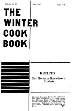 The Winter Cook Book: Recipes for Montana Home Grown Products