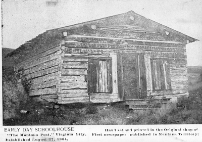 Early Day Schoolhouse, Virginia City, Montana